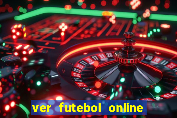 ver futebol online ao vivo